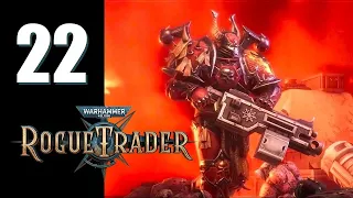Warhammer 40k: Rogue Trader - Ep. 22: A Mighty 'Rora
