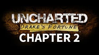 Uncharted Drake’s Fortune - Chapter 2 Walkthrough Gameplay The Search for El Dorado