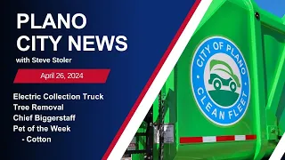 Plano City News Ep. 125 - Electric Collection Truck, Tree Removal on Park Medians