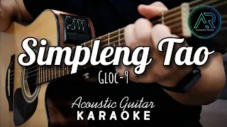 Simpleng Tao by Gloc-9 (Lyrics) | Acoustic Guitar Karaoke | TZ Audio Stellar X3