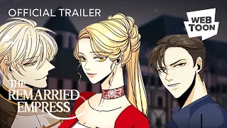 The Remarried Empress (Official Trailer 2) | WEBTOON