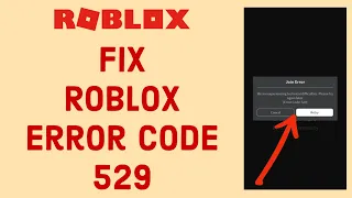 How To FIX Roblox Error Code 529 (Fix Error Code 529 on Roblox)