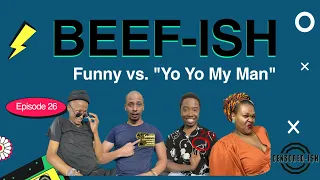 Censored-Ish| Season 3 | Episode 3 | BEEF-ISH| Funny Vs Yo Yo My Man