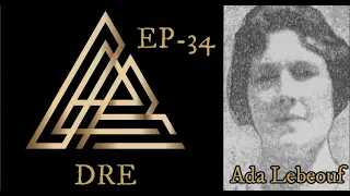 D.R.E-Ep 34- The story of Ada Leboeuf- LOVE TRIANGLE GONE WRONG