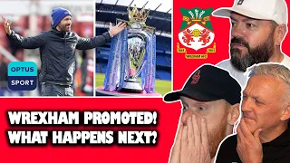 Wrexham PROMOTED, What Happens Next? REACTION | OFFICE BLOKES REACT!!