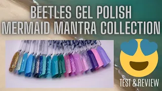 NEW BEETLES GEL POLISH COLLECTION | MERMAID MANTRA | UNBOXING, SWATCHES & REVIEW