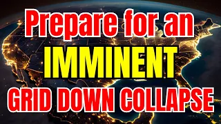 15 PREPS for an Imminent Power Grid Collapse!