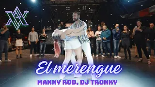 Dj Tronky & Manny Rod - El Merengue 🕺🏻 [Valentín y Angy Bachata]