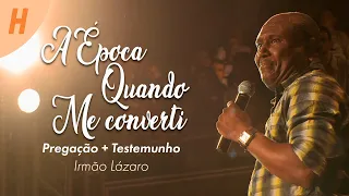 Irmão Lázaro - A Época que eu me converti e as mensagens atuais (Pregação + Testemunho) (4K UltraHD)