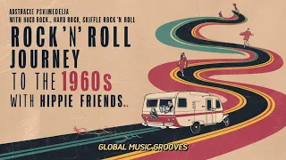 Rock'n Roll Journey to the 1960s with Hippie Friends | 1960'lara Rock'n Roll Yolculuğu (Full Album)