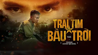 TRÁI TIM GIỮA BẦU TRỜI - TRỊNH ĐÌNH QUANG | OFFICIAL MV | Anh sẽ về dưới ánh nắng trong yên bình...