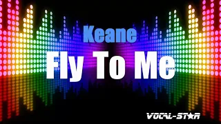 Keane - Fly To Me | With Lyrics HD Vocal-Star Karaoke 4K