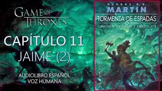 ⛈️TORMENTA DE ESPADAS ⚔ | CAPÍTULO 11 - JAIME (2) | CANCIÓN DE HIELO Y FUEGO 3(Audiolibro español)