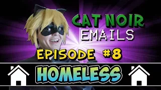 Miracu-League: Cat Noir Email #8 - Homeless