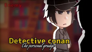 "The personal grudge" | Detective Conan (My) AU | Gacha club (Read description)