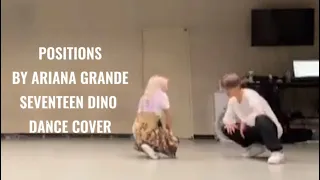 Seventeen Dino(세븐틴 디노) ft. Youjin - Positions by Ariana Grande Dance Cover