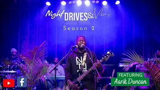 NIGHT DRIVES & VIBES FT. AARIK DUNCAN OF NIITO