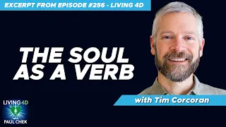 The Soul as a Verb with Tim Corcoran
