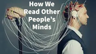 How We Read Other People's Minds