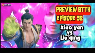 Preview BTTH episode 32 xiao yan VS liu qing