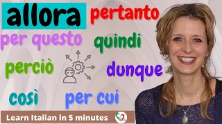 Learn Italian in 5 minutes: 'Allora' e altre congiunzioni- Important Italian conjunctions