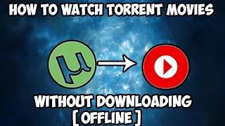 How to watch Torrent Movies without downloading it [ ONLINE ]