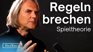 Brechen Sie die Regeln! (Spieltheorie) Prof. Dr. Christian Rieck