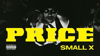 SMALL X - PRICE (Official Music Video) Prod by Yo Asel & MW