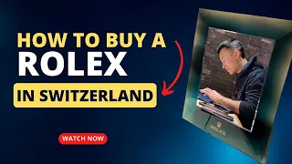 Buying a rolex in Switzerland AD