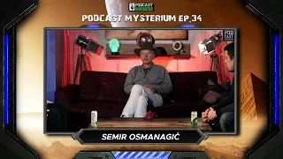 Podcast Mysterium #34 - Semir Osmanagić | PRETPOTOPNE CIVILIZACIJE