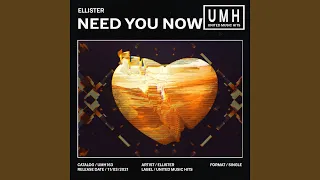 Need You Now (Extended Mix)