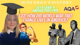 How did World War Two change lives in America? GCSE AMERICA 1920-1973 L22