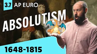 The Rise of ABSOLUTISM, Explained [AP Euro Review—Unit 3 Topic 7]