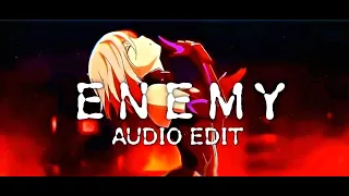 Enemy [Audio Edit]