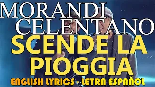 SCENDE LA PIOGGIA - Morandi - Celentano 1968 (Letra Español, English Lyrics, Testo italia)