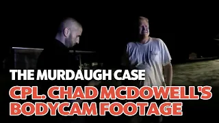 Cpl. Chad McDowell's Bodycam Video of Murdaugh Crime Scene