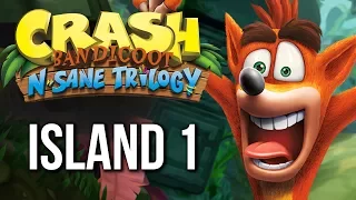 Crash Bandicoot N Sane Trilogy Gameplay Walkthrough ISLAND 1 (no commentary)