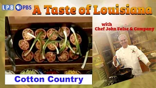 Cotton Country Cooking | A Taste of Louisiana with Chef John Folse & Company (1991)