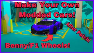 *AFTER PATCH* HOW TO MAKE YOUR OWN MODDED CARS IN GTA 5! GET BENNY/F1 WHEELS!