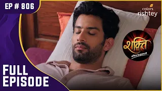 Vedant को पड़ा दिल का दौरा! | Shakti | शक्ति | Full Episode | Ep. 806