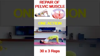 Repair of Pelvic Floor Muscle | One Simple Move #shorts #pelvic #kegel #women #girl #workout