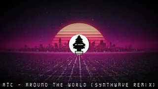 ATC - Around The World (SynthWave Remix)