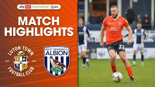 Luton Town 2-0 West Bromwich Albion | Championship Highlights