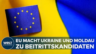 PUTINS KRIEG: "Historischer Moment!" EU macht Ukraine und Moldau zu Beitrittskandidaten