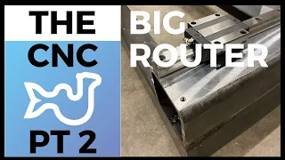 DIY Large CNC Router machine for sailboat building project  - part 2 - Ep17 Project SeaCamel