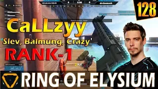 CaLLzyy, Slev, Balmung, Crazy | Rank-1 | ROE (Ring of Elysium) | G128