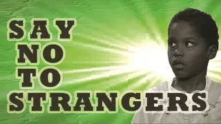 SAY NO TO STRANGERS - STRANGER DANGER - THE LEARNING STATION