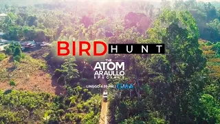 Bird Hunt (2019) by Atom Araullo and GMA Network Trailer