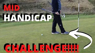 MID HANDICAP CHALLENGE!!! - HAVE YOU IMPROVED???