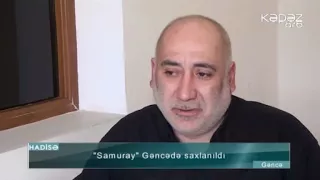 "Samuray" Gəncədə saxlanıldı - ARB Kəpəz